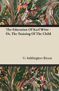 The Education of Karl Witte - Or, the Training of the Child