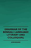 Grammar of the Bengali Language, Literary and Colloquial