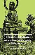 Religion In Japan: Shintoism, Buddhism, Christianity