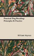 Practical Dog Breeding: Principles & Practice: Home Farm Books