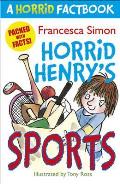 A Horrid Factbook: Horrid Henry Sports. by Francesca Simon