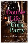Double Life of Cora Parry