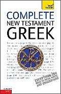 Complete New Testament Greek: Teach Yourself