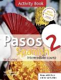 Pasos 2 Spanish Intermediate Course 3rd Edition Revised Activity Book