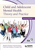 Child & Adolescent Mental Health Theory & Practice Edited By Christine Hooper Et Al