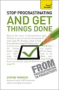 Stop Procrastinating & Get Things Done Teach Yourself