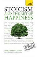 Stoicism & the Art of Happiness A Teach Yourself Guide
