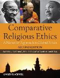 Comparative Religious Ethics A Narrative Approach To Global Ethics