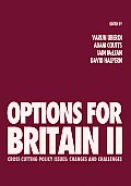 Options for Britain II: Cross Cutting Policy Issues - Changes and Challenges