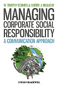 Managing Corporate Social Responsibility: A Communication Approach