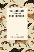 Squirrels and Other Fur-Bearers