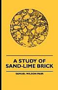 A Study Of Sand-Lime Brick