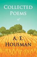 Collected Poems of A. E. Housman: With a Chapter from Twenty-Four Portraits By William Rothenstein