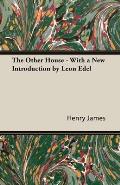 The Other House - With a New Introduction by Leon Edel