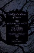 The Old English Baron - The Castle of Otranto - Gothic Stories