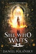 She Who Waits: Low Town 3
