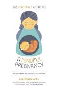 The Headspace Guide To...a Mindful Pregnancy: As Seen on Netflix