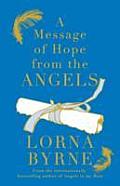 A Message of Hope from the Angels. by Lorna Byrne