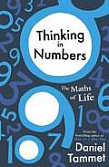 Thinking in Numbers How Maths Illuminates Our Lives