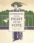 Suffragettes & the Fight for the Vote
