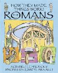 How They Made Things Work: Romans