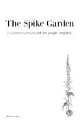 The Spike Garden