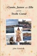 Cassie, James and Ella and the Trolls Curse