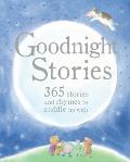 Goodnight Stories 365 Stories & Rhymes to Cuddle Up with