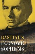 Bastiat's Economic Sophisms: A Beacon of Economic Clarity