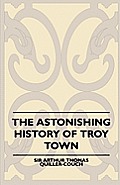 The Astonishing History of Troy Town