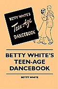 Betty White's Teen-Age Dancebook