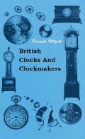 British Clocks And Clockmakers
