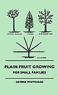 Plain Fruit Growing - For Small Families