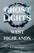 Ghost Lights of the West Highlands (Folklore History Series)