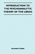 Introduction To The Psychoanalytic Theory Of The Libido