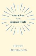 Natural Law in the Spiritual World;With an Essay on Religion by James Young Simpson
