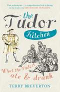 Tudor Kitchen What the Tudors Ate & Drank