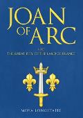 Joan of Arc & The Great Pity of the Land of France
