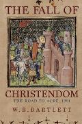 Fall of Christendom The Road to Acre 1291