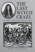 Last Witch Craze John Aubrey the Royal Society & the Witches