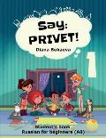 Say Privet 1. Student's book. Russian for beginners