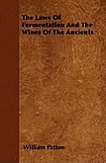 The Laws Of Fermentation And The Wines Of The Ancients