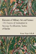 Elements Of Military Art And Science