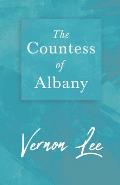 The Countess of Albany: With a Dedication by Amy Levy
