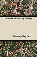 Lessons In Elementary Biology