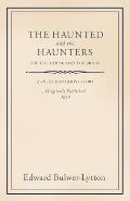 The Haunted and the Haunters - Or, The House and the Brain