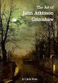 The Art of John Atkinson Grimshaw