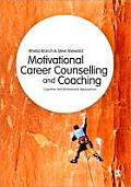 Motivational Career Counselling & Coaching: Cognitive and Behavioural Approaches