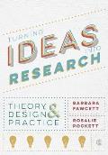 Turning Ideas Into Research: Theory, Design and Practice
