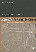 Approaches to Human Geography: Philosophies, Theories, People and Practices